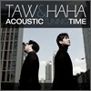 타우 & 하하 (Taw & Haha) 1집 - Acoustic Tuning Time