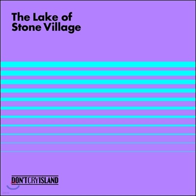 돈크라이 아일랜드 (Don't Cry Island) - The Lake Of Stone Village