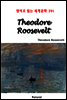 Theodore Roosevelt - 영어로 읽는 세계문학 391