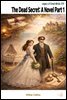The Dead Secret: A Novel Part 1