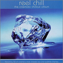 Reel Chill: The Cinematic Chillout Album