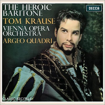 The Heroic Baritone : Tom Krause