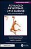 Advanced Basketball Data Science