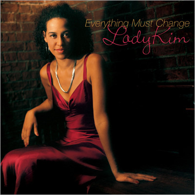 Lady Kim - Everything Must Change