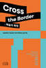 Cross the Border : 예술의 확장