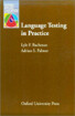 Language Testing in Practice: Designing and Developing Useful Language Tests