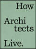 How Architects Live