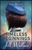 Timeless Beginnings