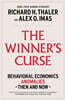 The Winner's Curse: Behavioral Economics Anomalies, Then and Now