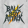 볼보이어택스 (Ballboyattacks) - 미니앨범 1집 : 55