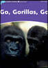 Dolphin Readers: Level 4: 625-Word Vocabularygo, Gorillas, Go
