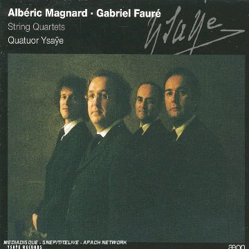 Quatuor Ysaye 알베릭 마냐르: 현악 사중주 Op.16 / 포레: 현악 사중주 OP.121 (Alberic Magnard / Faure: String Quartets)