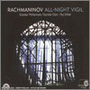 Rachmaninov : All-Night Vigil : Estonian Philharmonic Chamber ChoirㆍHillier