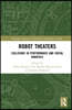 Robot Theaters