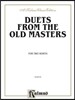 Duets from the Old Masters for Two Horns: From Schubert, Telemann, Turraschmiedt, and Others