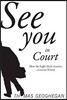 See You in Court: How the Right Made America a Lawsuit Nation
