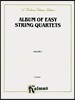 Album of Easy String Quartets, Vol 1: Pieces by Bach, Haydn, Mozart, Beethoven, Schumann, Mendelssohn, and Others