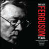 The Alex Ferguson Years