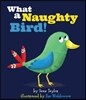 What a Naughty Bird!