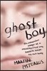 Ghost Boy: The Miraculous Escape of a Misdiagnosed Boy Trapped Inside His Own Body