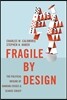 Fragile by Design: The Political Origins of Banking Crises and Scarce Credit