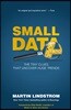 Small Data: The Tiny Clues That Uncover Huge Trends
