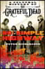 No Simple Highway: A Cultural History of the Grateful Dead