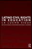 Latino Civil Rights in Education
