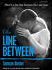 The Line Between
