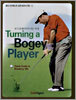 Turning a Bogey Player