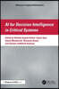AI for Decision Intelligence in Critical Systems