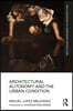 Architectural Autonomy and the Urban Condition