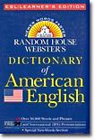 Random House Webster's  Dictionary of American English