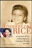 Condoleezza Rice: A Memoir of My Extraordinary, Ordinary Family and Me