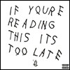 Drake - If You're Reading This It's Too Late