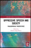 Oppressive Speech and Society