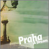 Praha (프라하) - A Dream
