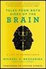 Tales from Both Sides of the Brain: A Life in Neuroscience
