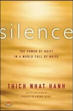 Silence: The Power of Quiet in a World Full of Noise