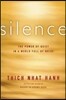 Silence: The Power of Quiet in a World Full of Noise