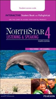 Northstar Listening and Speaking 4 Interactive Student Book with Mylab English (Access Code Card) [With Access Code]