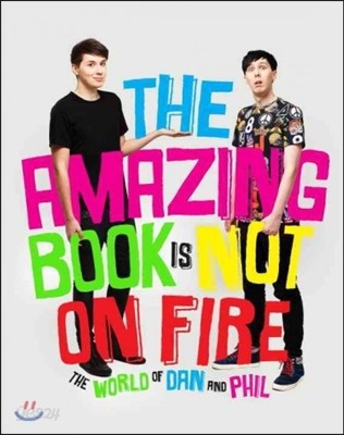 The Amazing Book Is Not on Fire: The World of Dan and Phil