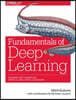 Fundamentals of Deep Learning: Designing Next-Generation Machine Intelligence Algorithms