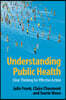 Understanding Public Health: Clear Thinking for Effective Action