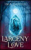 Larceny & Love