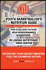 Youth Basketballer's Nutrition Guide