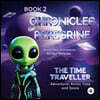 Chronicles of Peregrine The Time Traveller: Adventures Across Time and Space