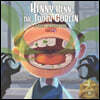 Henny Kenn the Tooth Goblin: A Silly Monster Book for Good Dental Health