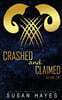 Crashed and Claimed Vol. 2: Alien Fated Mates Romance