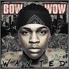 Bow Wow - Wanted